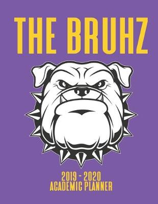 Book cover for The Bruhz 2019 - 2020 Academic Planner