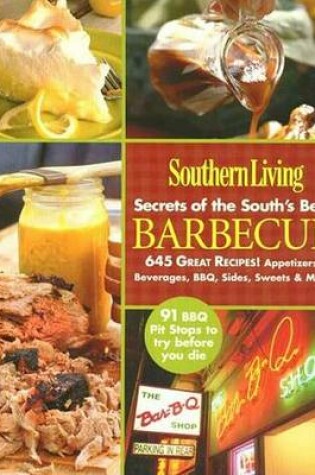 Cover of Southern Living Secrets of the South's Best Barbecue