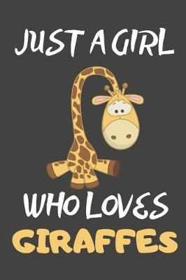 Book cover for Just A Girl Who Loves Giraffes