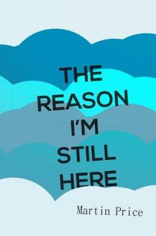 Cover of The Reason I'm Still Here