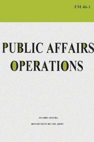 Cover of Public Affairs Operations (FM 46-1)