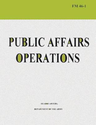 Book cover for Public Affairs Operations (FM 46-1)