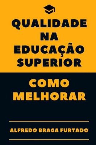 Cover of Qualidade na Educacao Superior - Como Melhorar