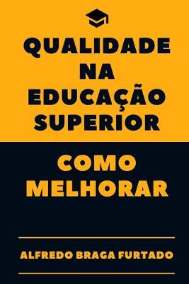 Book cover for Qualidade na Educacao Superior - Como Melhorar