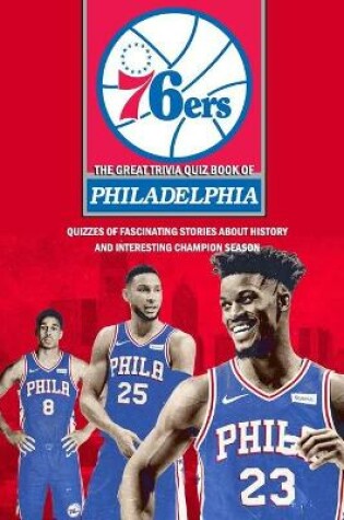 Cover of The Great Trivia Quiz Book of Philadelphia 76ers