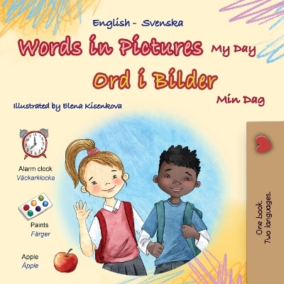 Cover of Words in Pictures - My Day (English Swedish Bilingual Children's Book)