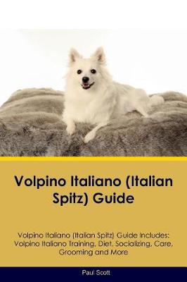 Book cover for Volpino Italiano (Italian Spitz) Guide Volpino Italiano Guide Includes
