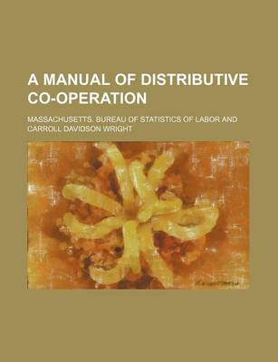 Book cover for A Manual of Distributive Co-Operation