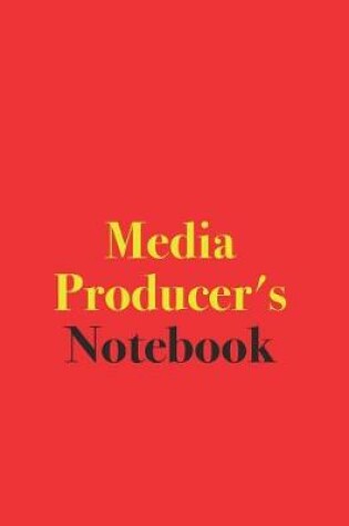 Cover of Media Producer's Notebook
