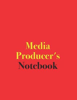 Book cover for Media Producer's Notebook