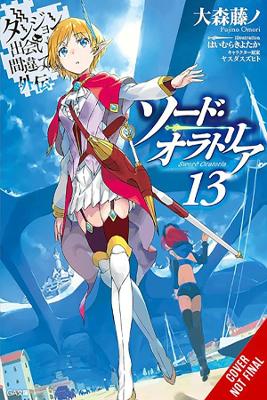 Cover of Is It Wrong to Try to Pick Up Girls in a Dungeon? On the Side: Sword Oratoria, Vol. 13 (light novel)