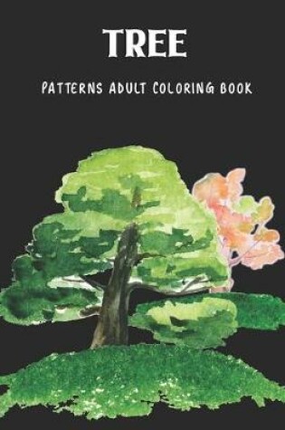 Cover of Tree Patterns Adult Coloring Book