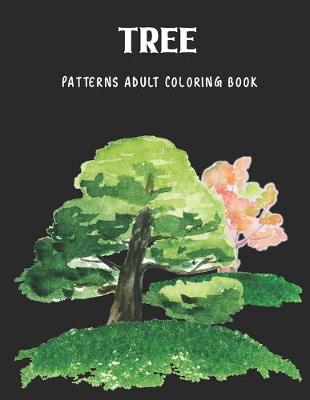 Book cover for Tree Patterns Adult Coloring Book