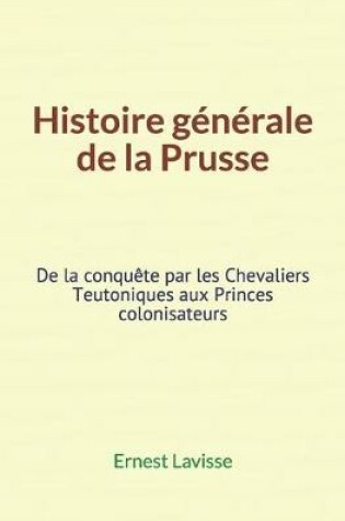 Cover of Histoire generale de la Prusse