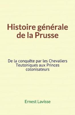 Book cover for Histoire generale de la Prusse