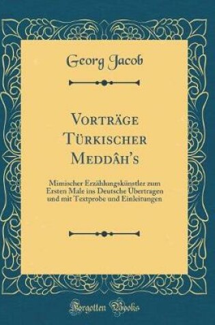 Cover of Vorträge Türkischer Meddâh's