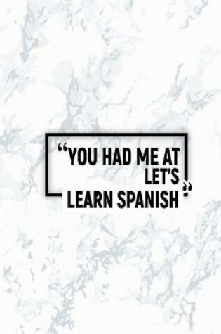 Cover of You Had Me at Let's Learn Spanish