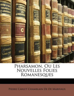 Book cover for Pharsamon, Ou Les Nouvelles Folies Romanesques