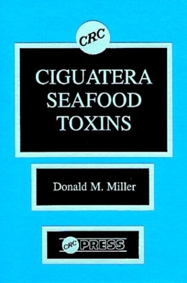 Cover of Ciguatera Seafood Toxins