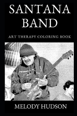 Book cover for Santana Band Art Therapy Coloring Book