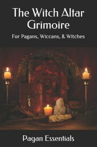 Cover of The Witch Altar Grimoire
