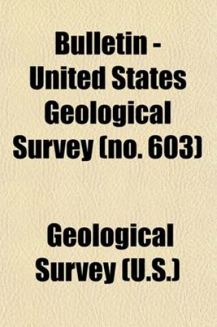 Cover of Bulletin - United States Geological Survey (Volume 603)