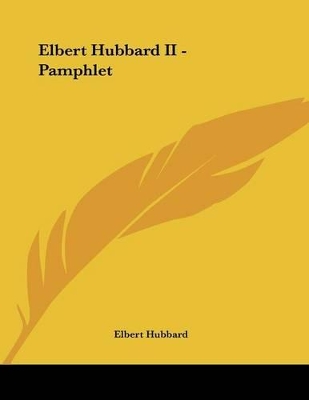 Book cover for Elbert Hubbard II - Pamphlet