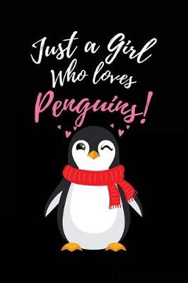 Book cover for Just A Girl Who Loves Penguins