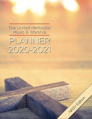 Book cover for The United Methodist Music & Worship Planner 2020-2021 NRSV Edition