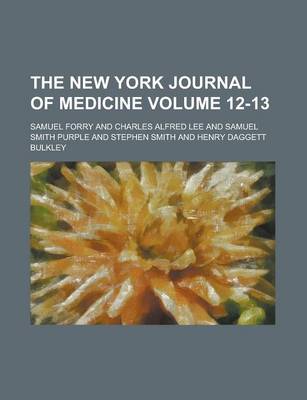 Book cover for The New York Journal of Medicine Volume 12-13