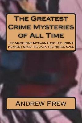 Book cover for The Greatest Crime Mysteries of All Time