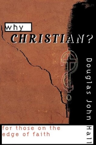 Cover of Why Christian? For Those on the Edge of Faith