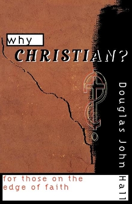 Book cover for Why Christian? For Those on the Edge of Faith