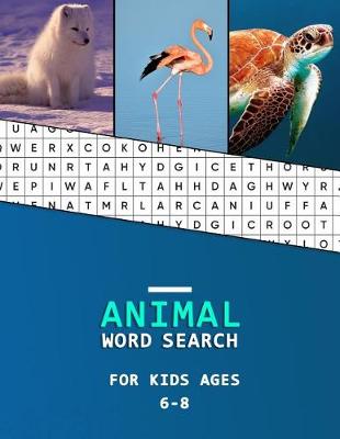 Book cover for Animal word search for kids ages 6-8