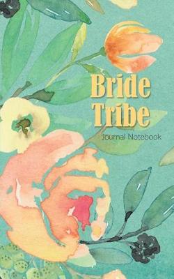 Book cover for Bride Tribe Journal Notebook