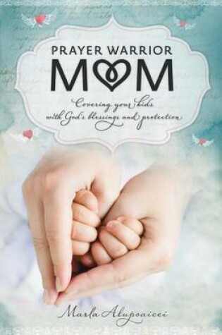 Cover of Prayer Warrior Mom