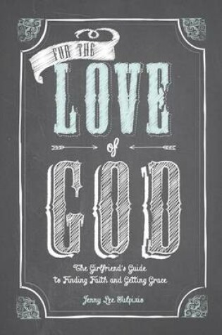 Cover of For the Love of God