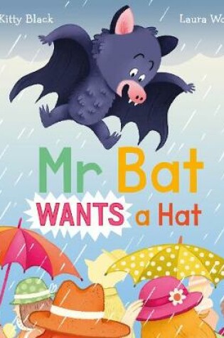 Cover of Mr Bat Wants a Hat