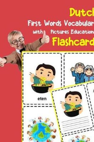 Cover of Dutch First Words Vocabulary with Pictures Educational Flashcards