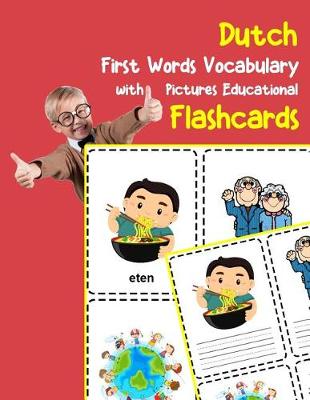 Cover of Dutch First Words Vocabulary with Pictures Educational Flashcards