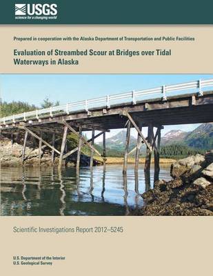 Book cover for Evaluation of Streambed Scour at Bridges over Tidal Waterways in Alaska