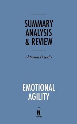 Book cover for Summary, Analysis & Review of Susan David's Emotional Agility by Instaread