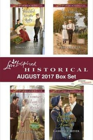 Cover of Love Inspired Historical August 2017 Box Set