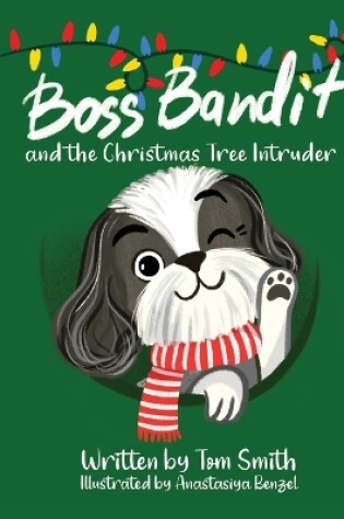 Cover of Boss Bandit and the Christmas Tree Intruder