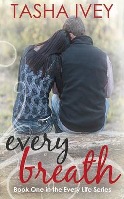 Every Breath by Tasha Ivey