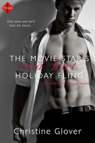 Cover of The Movie Star's Red Hot Holiday Fling: A Novella
