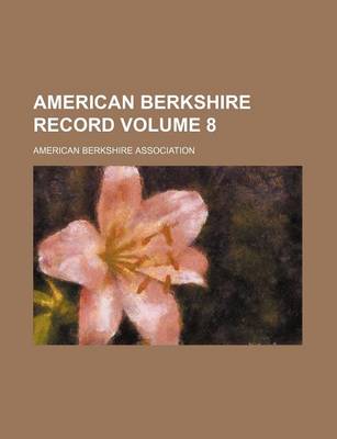 Book cover for American Berkshire Record Volume 8