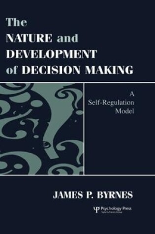 Cover of The Nature and Development of Decision-making