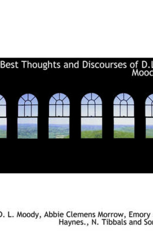 Cover of Best Thoughts and Discourses of D.L. Moody