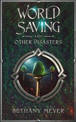 Book cover for World Saving and Other Disasters